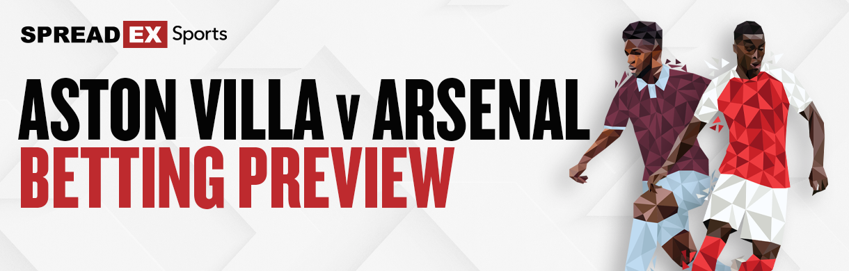 Spreadex's Aston Villa v Arsenal betting preview