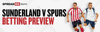 Spreadex Sports Sunderland v Tottenham Preview & Betting Odds